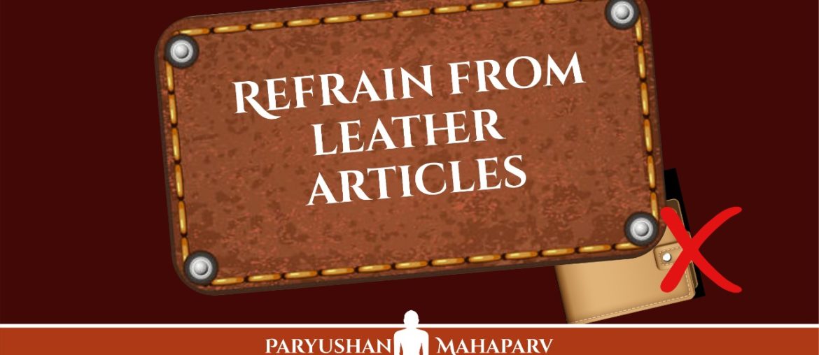 Refrain from using Leather