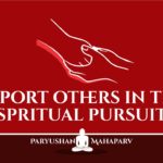 Support others in their Spiritual Pursuit