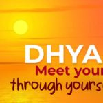 Dhyan meet yourself through yourself