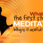 What is the first step of meditation